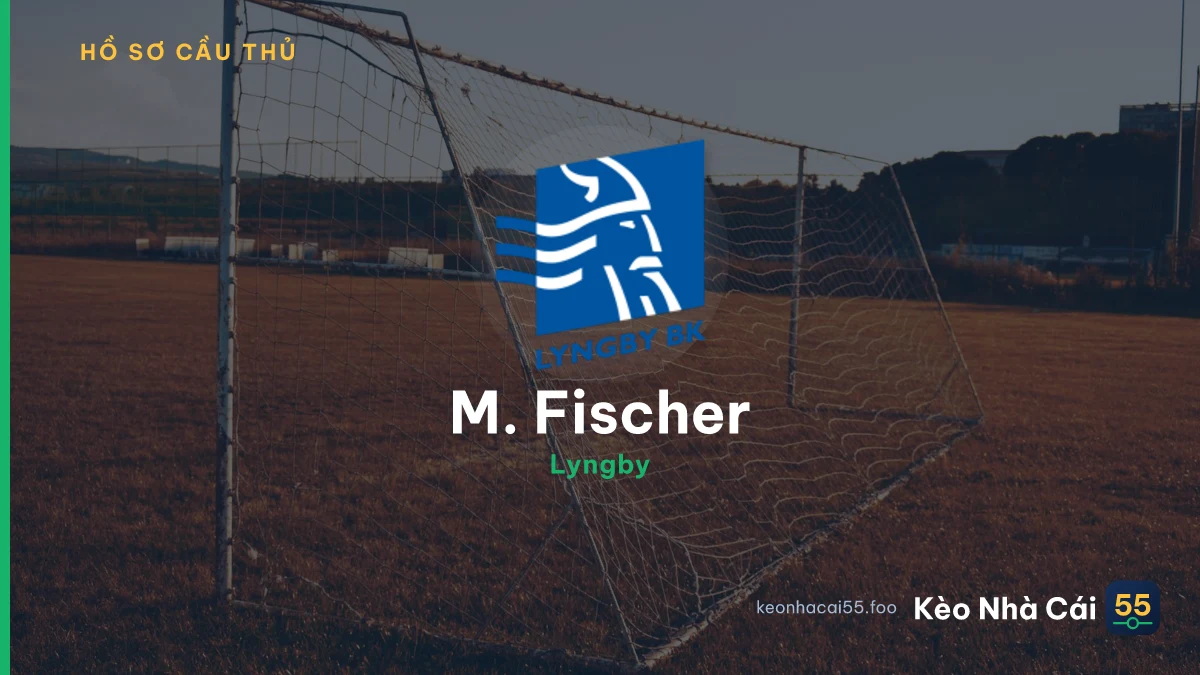 M. Fischer