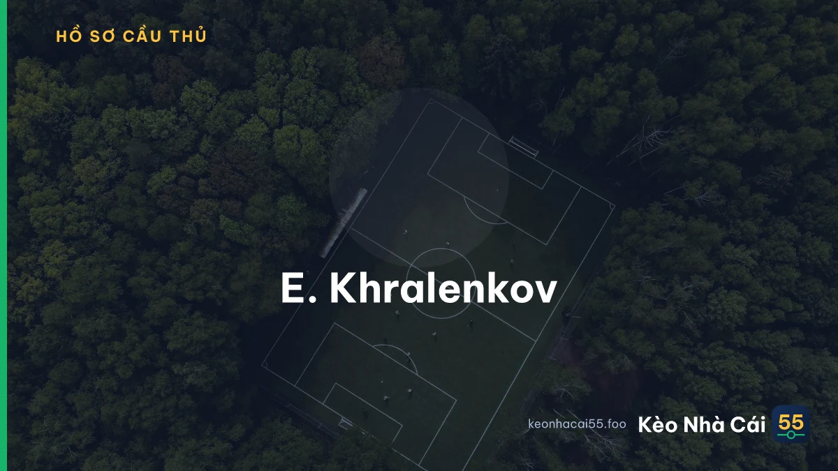 E. Khralenkov