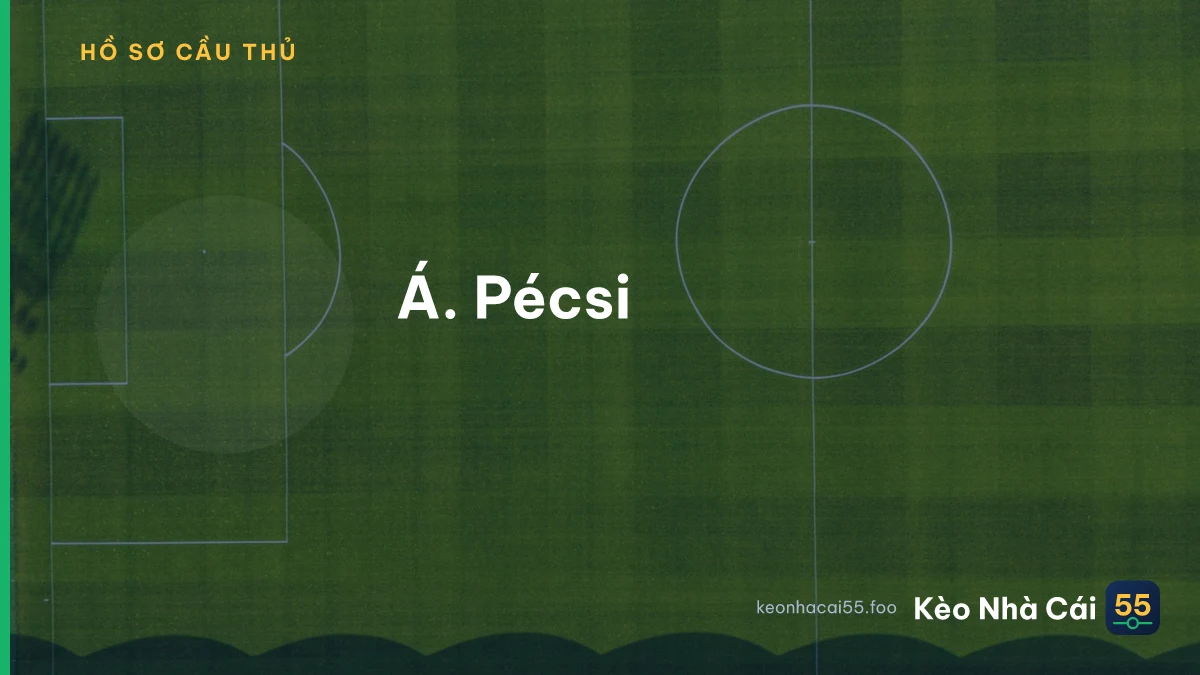 Á. Pécsi