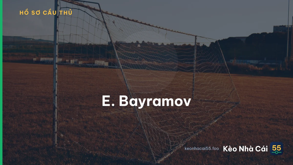 E. Bayramov