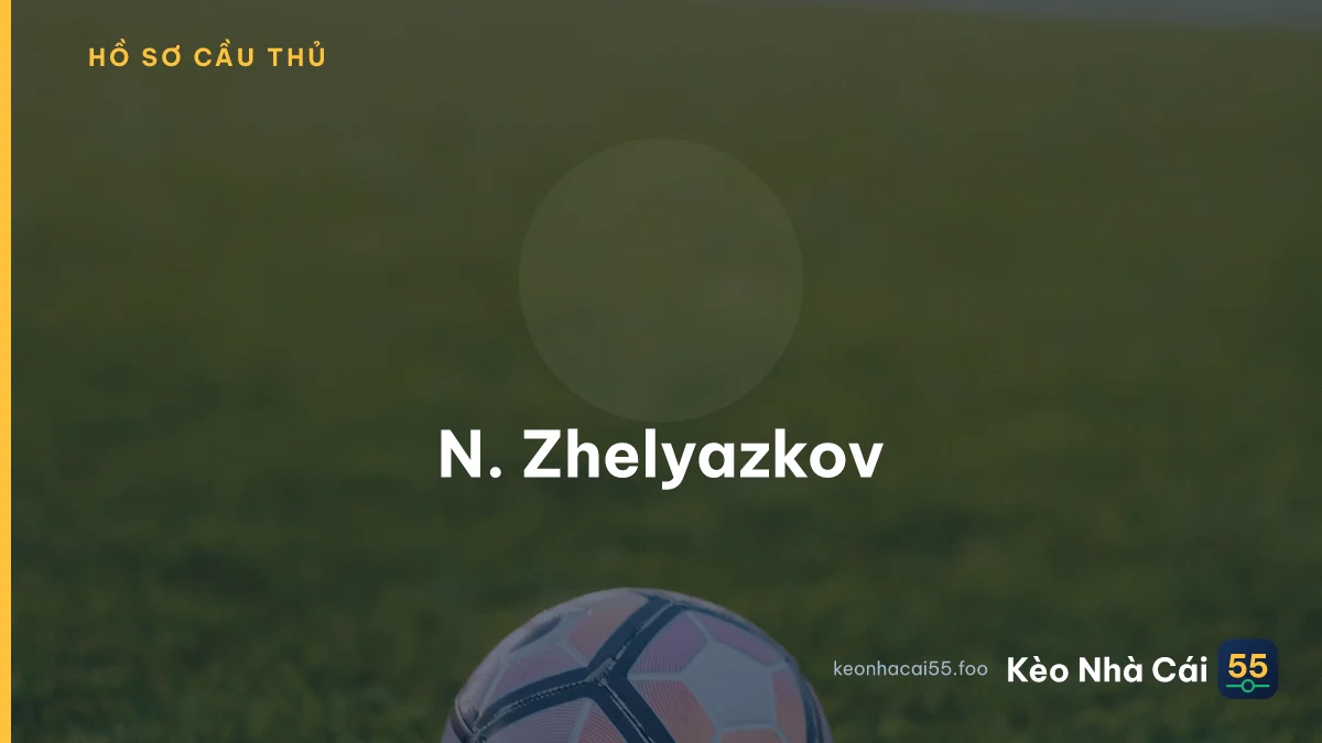 N. Zhelyazkov