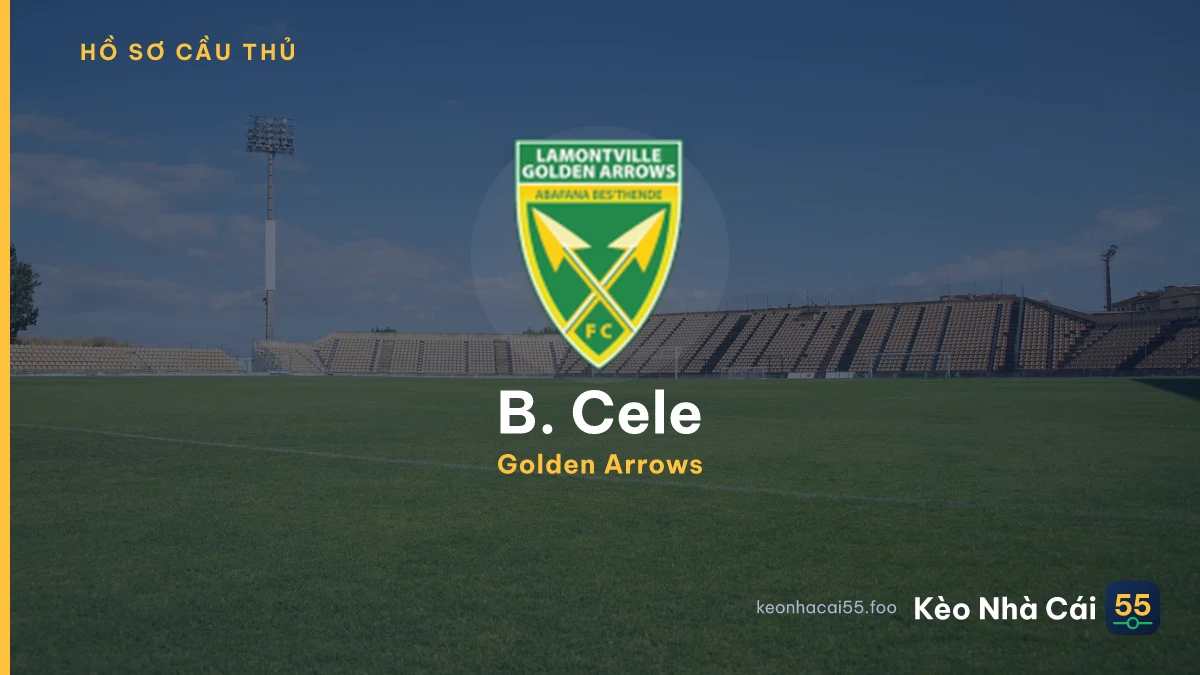 B. Cele — Golden Arrows