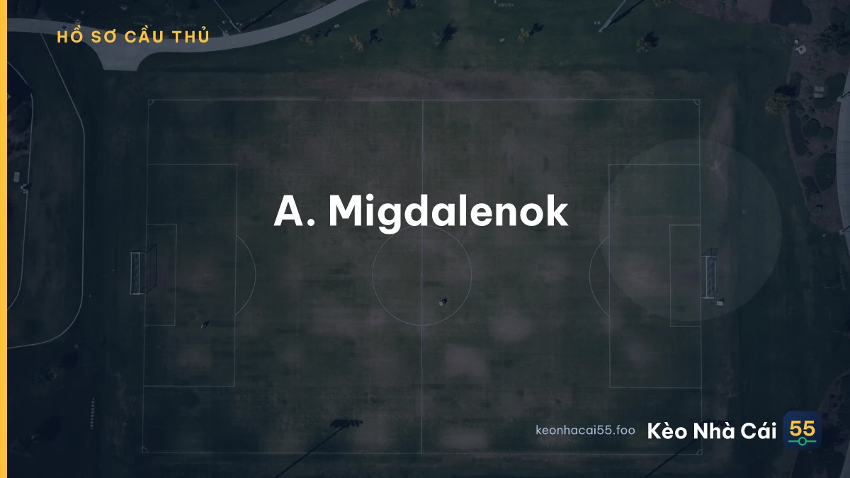 A. Migdalenok