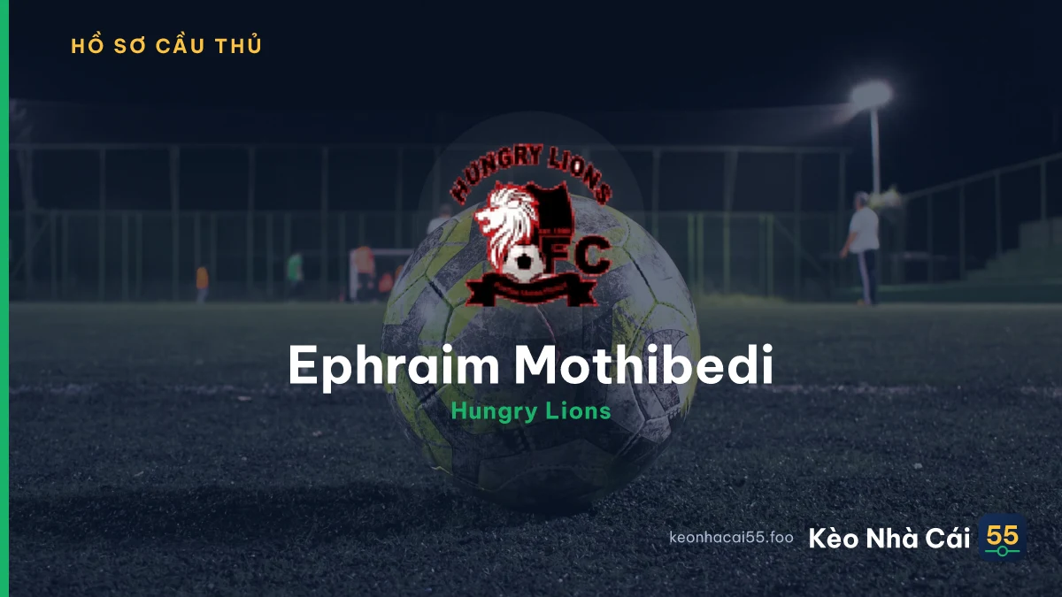 Ephraim Mothibedi — Hungry Lions