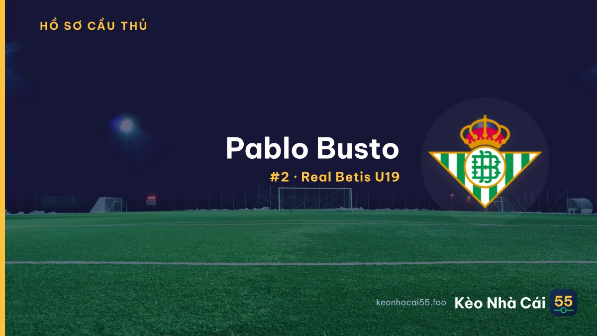 Pablo Busto — Real Betis U19