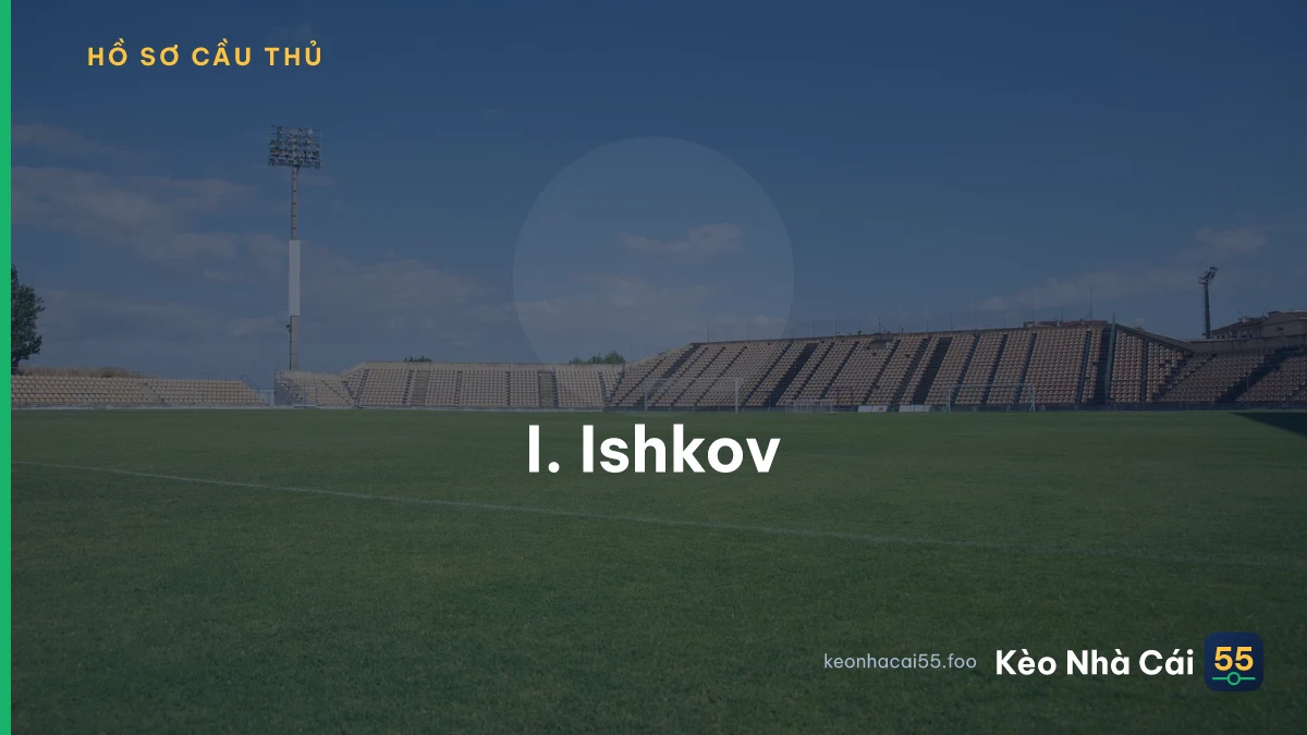 I. Ishkov