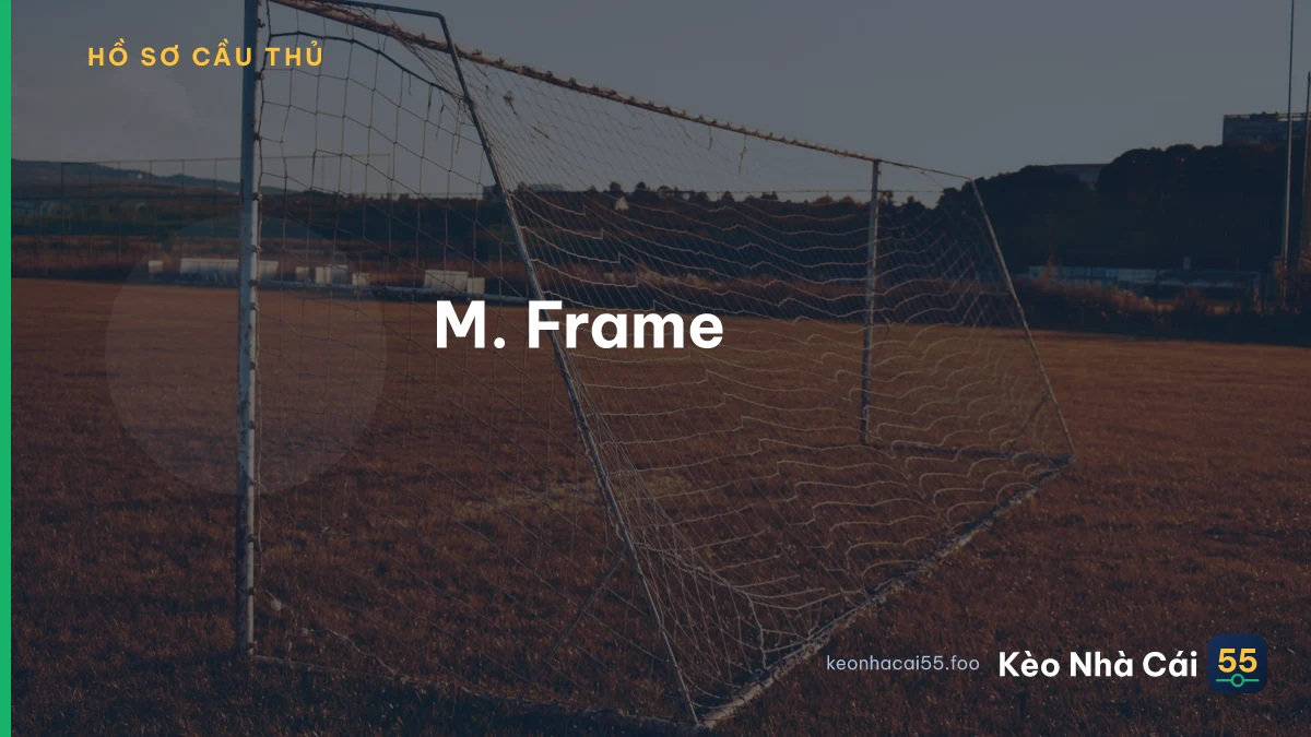 M. Frame