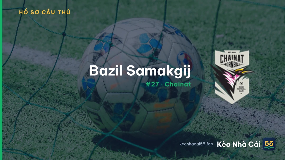 B. Samakgij — Chainat