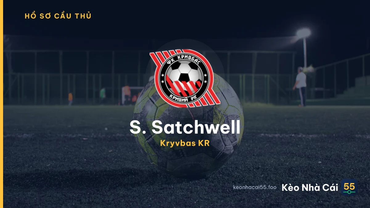 S. Satchwell — Kryvbas KR