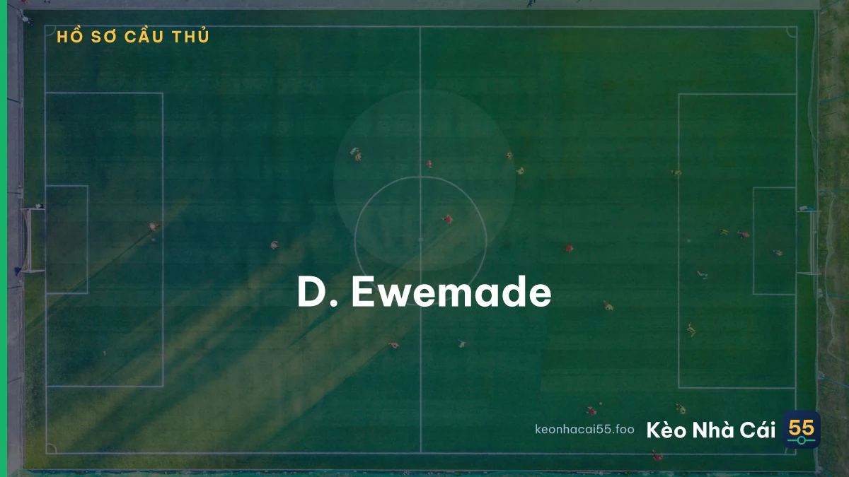 D. Ewemade