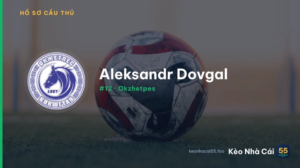 Aleksandr Dovgal — Okzhetpes