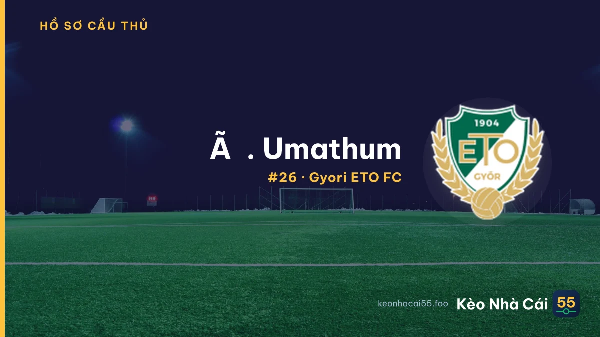 Ã. Umathum — Gyori ETO FC