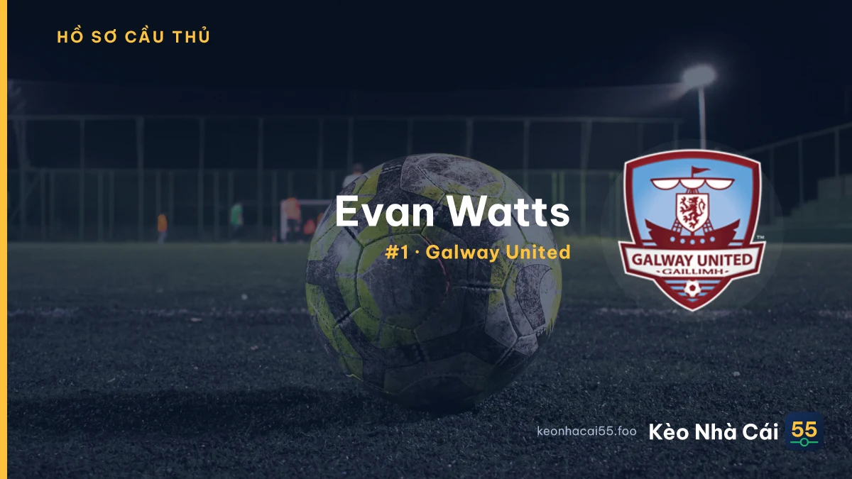 Evan Watts — Galway United