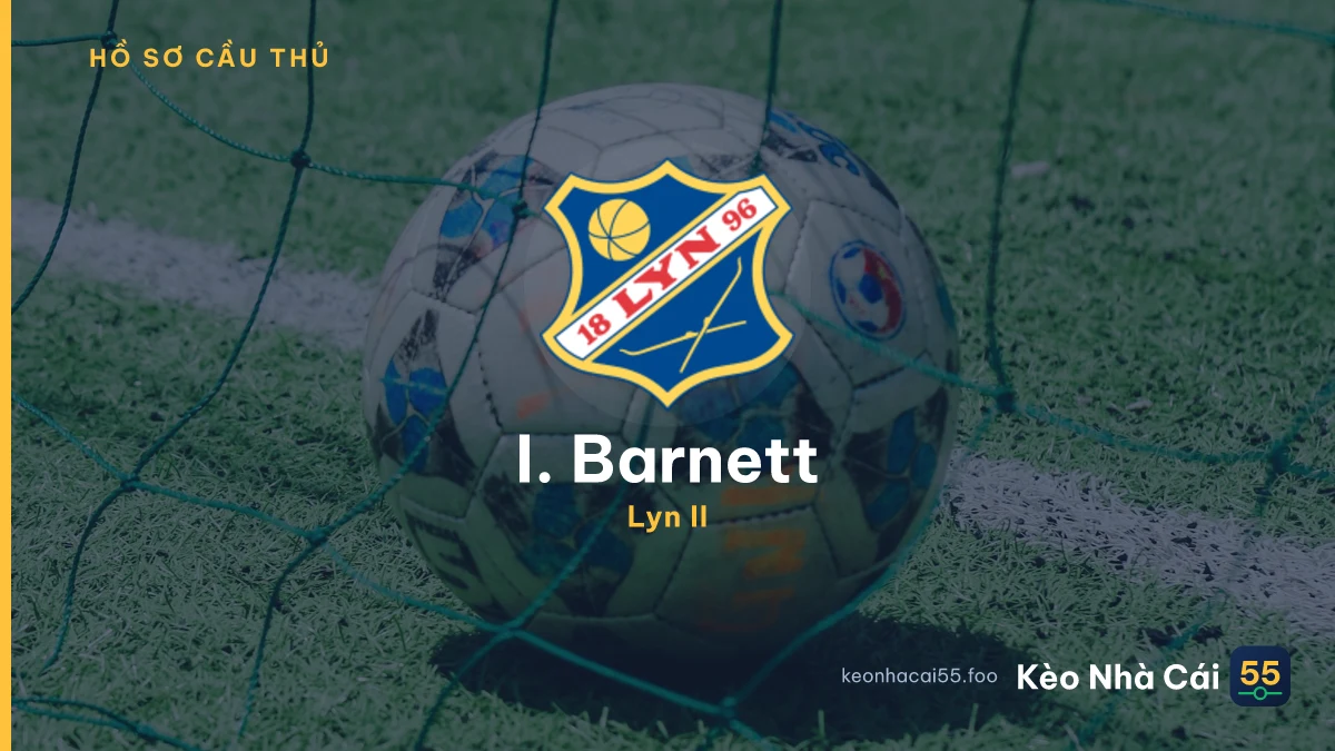 I. Barnett — Lyn II