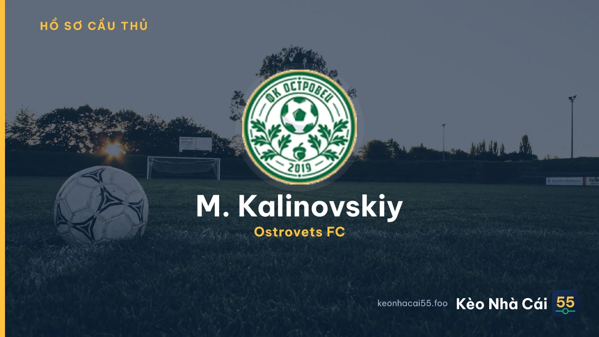 M. Kalinovskiy — Ostrovets FC