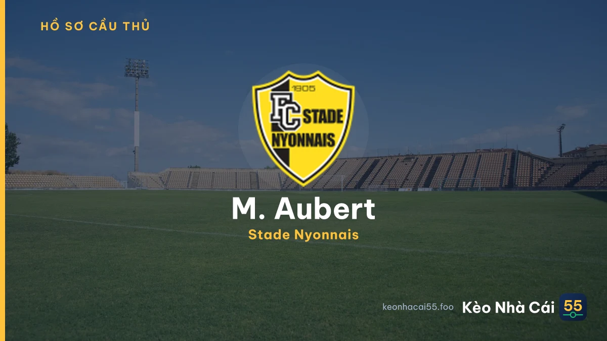 M. Aubert — Stade Nyonnais