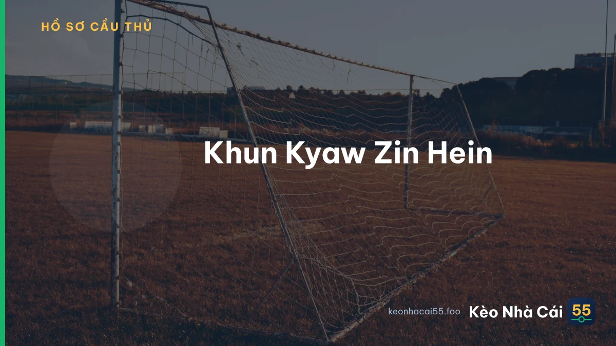 Khun Kyaw Zin Hein
