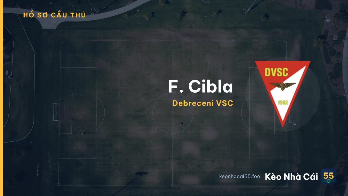 F. Cibla — Debreceni VSC