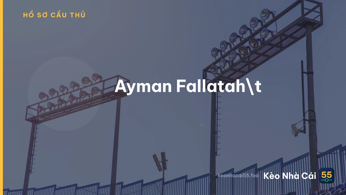 Ayman Fallatah\t