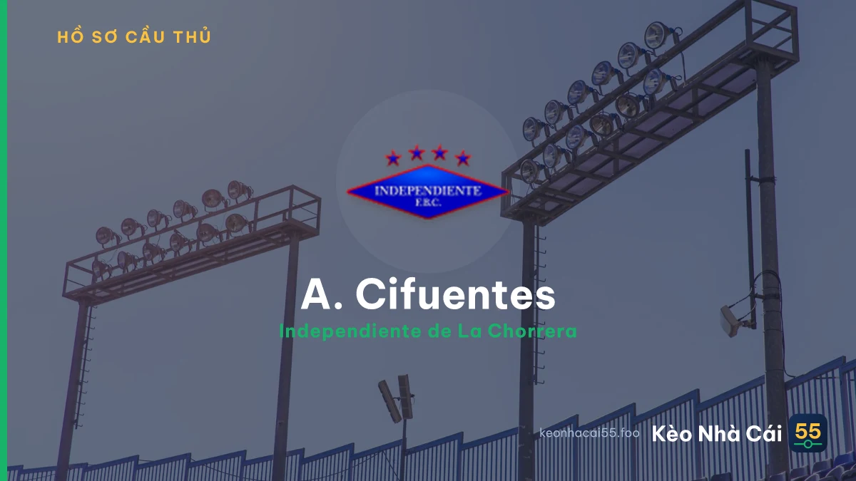 A. Cifuentes — Independiente de La Chorrera