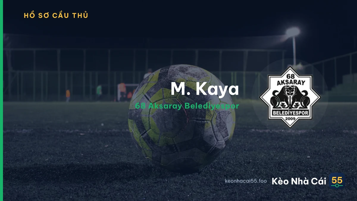 M. Kaya — 68 Aksaray Belediyespor
