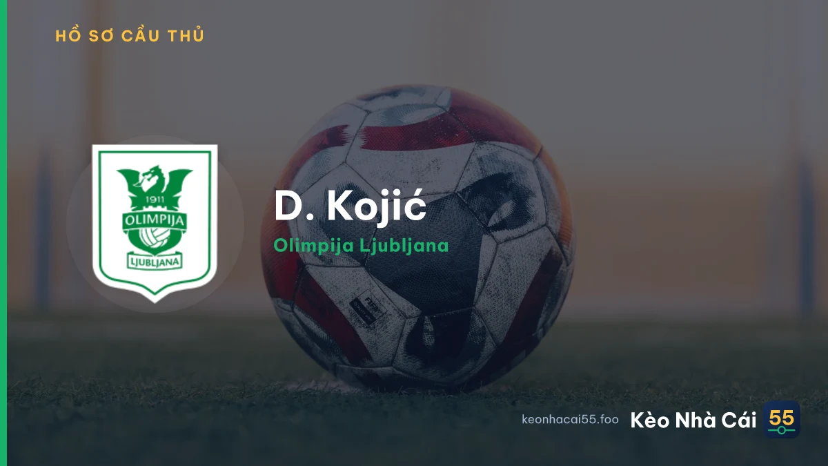 D. Kojić — Olimpija Ljubljana
