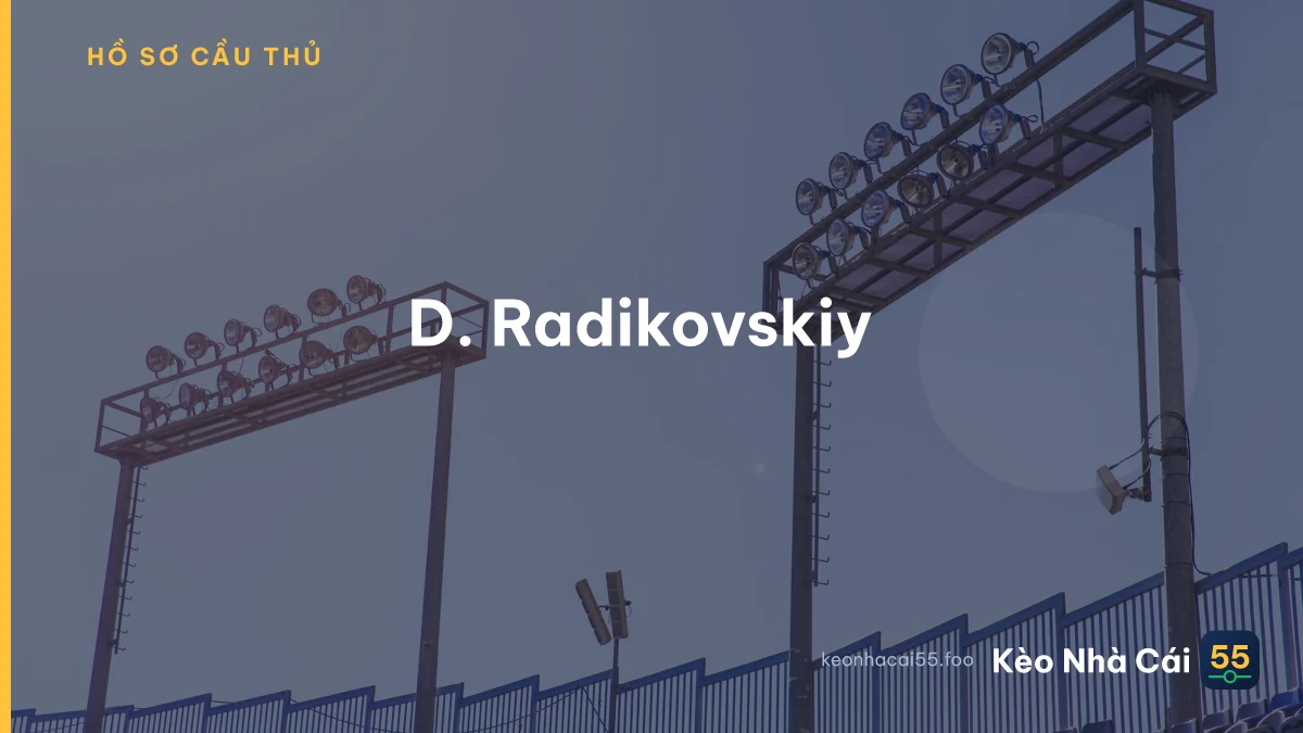 D. Radikovskiy