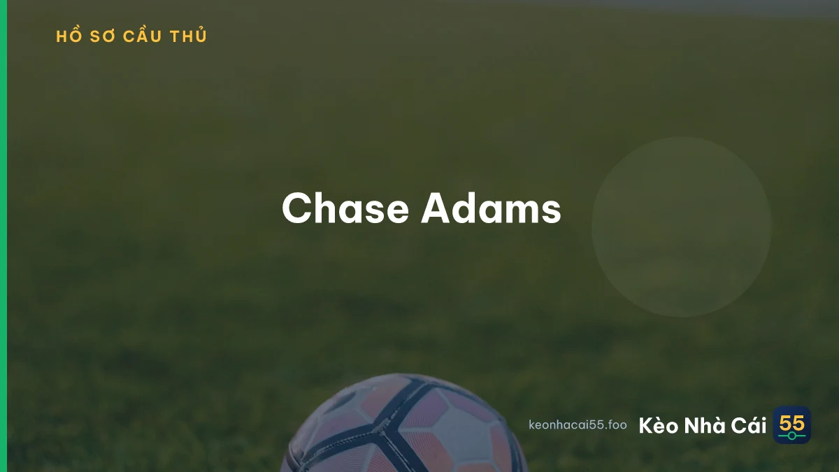 Chase Adams