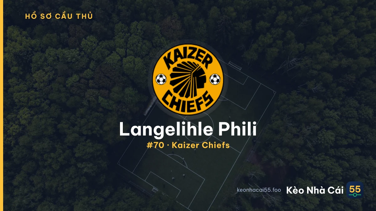 Langelihle Phili — Kaizer Chiefs