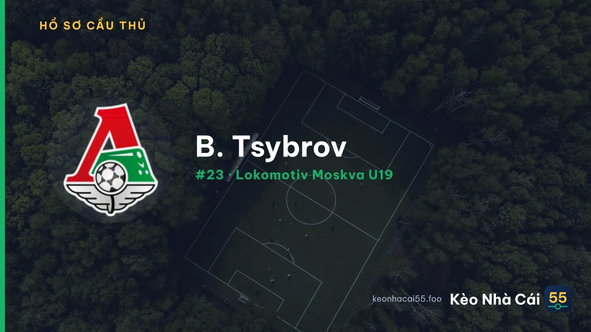 B. Tsybrov — Lokomotiv Moskva U19