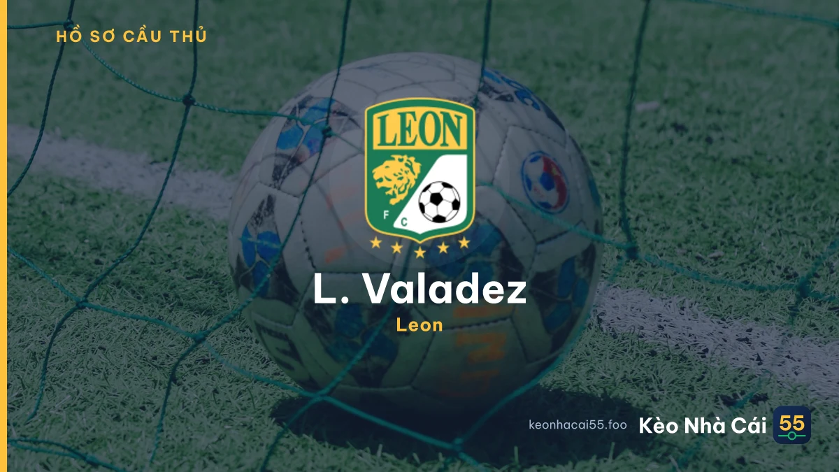 L. Valadez — Leon