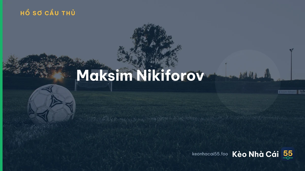 Maksim Nikiforov