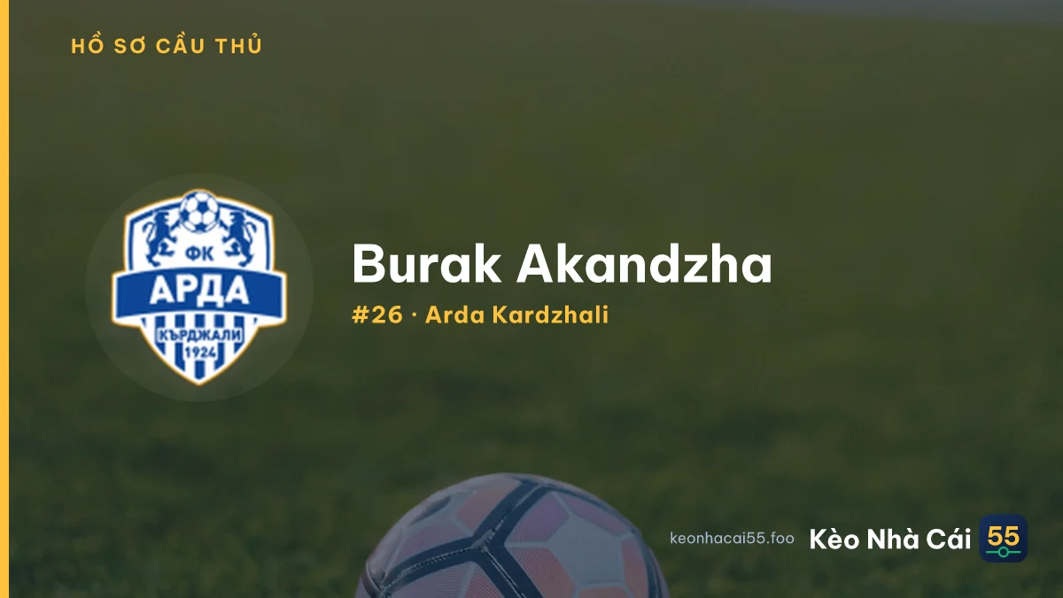 B. Akandzha — Arda Kardzhali