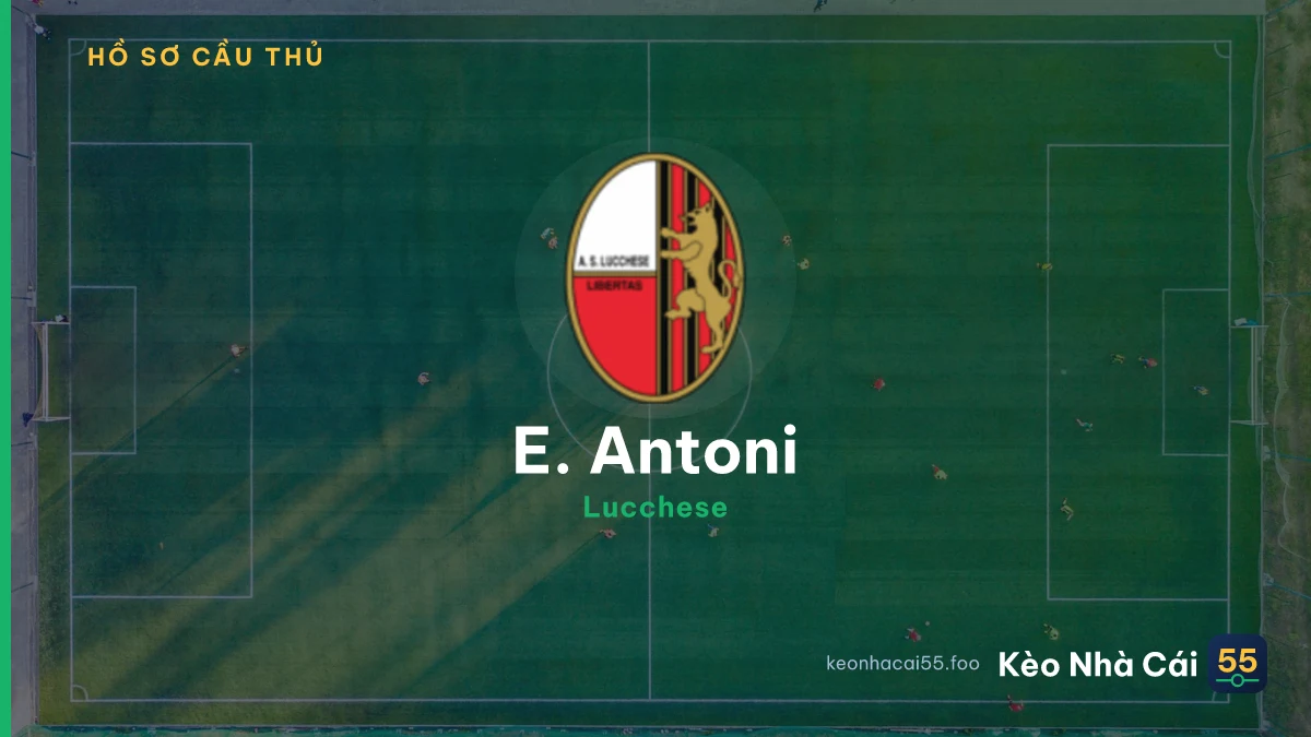 E. Antoni — Lucchese