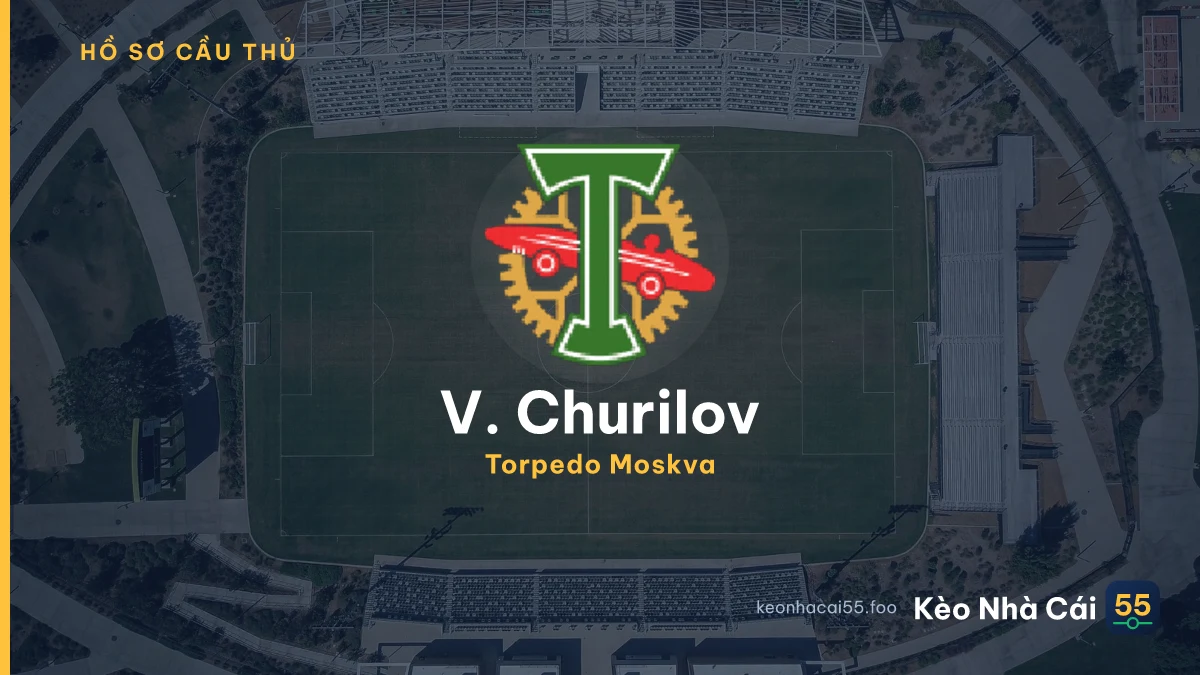 V. Churilov — Torpedo Moskva
