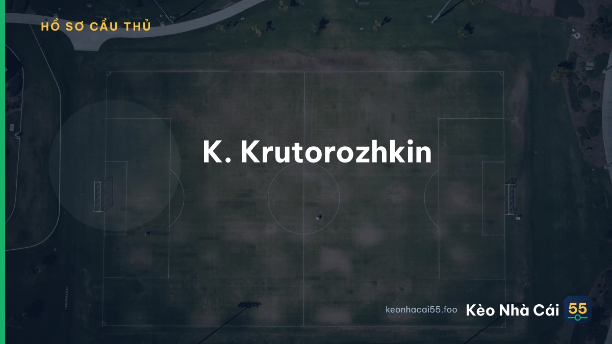 K. Krutorozhkin