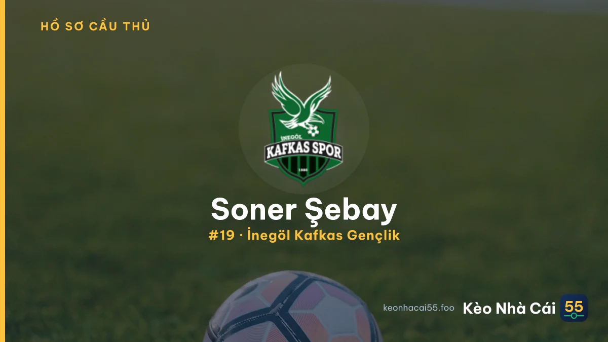 Soner Şebay — İnegöl Kafkas Gençlik