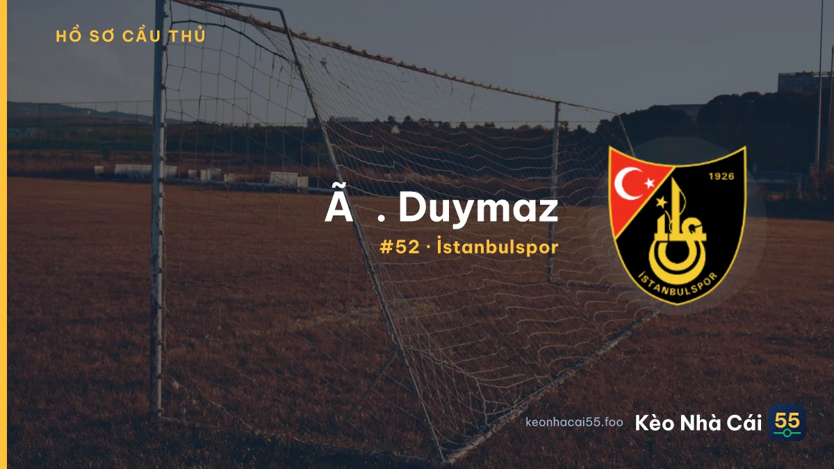 Ã. Duymaz — İstanbulspor