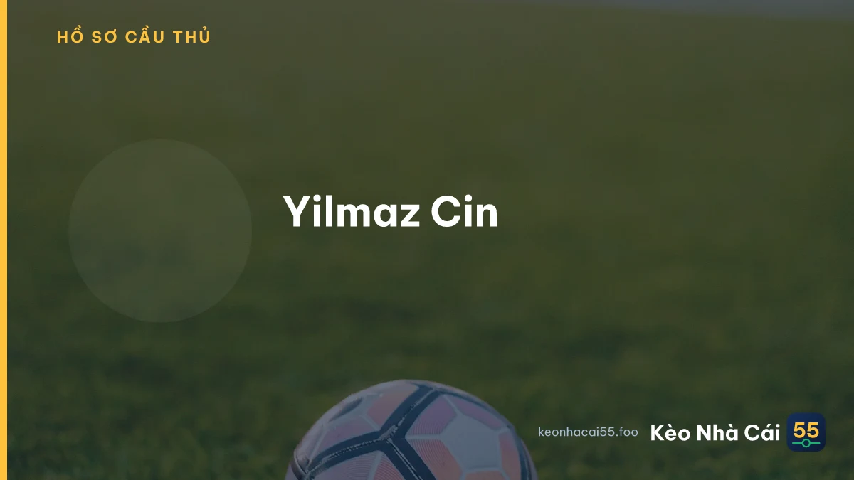 Yilmaz Cin