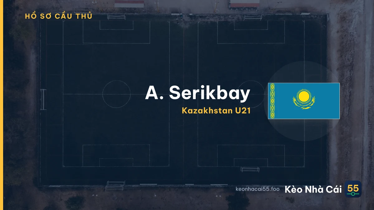 A. Serikbay — Kazakhstan U21