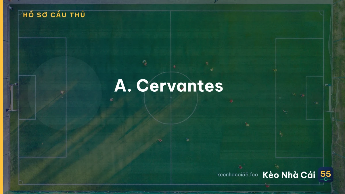 A. Cervantes