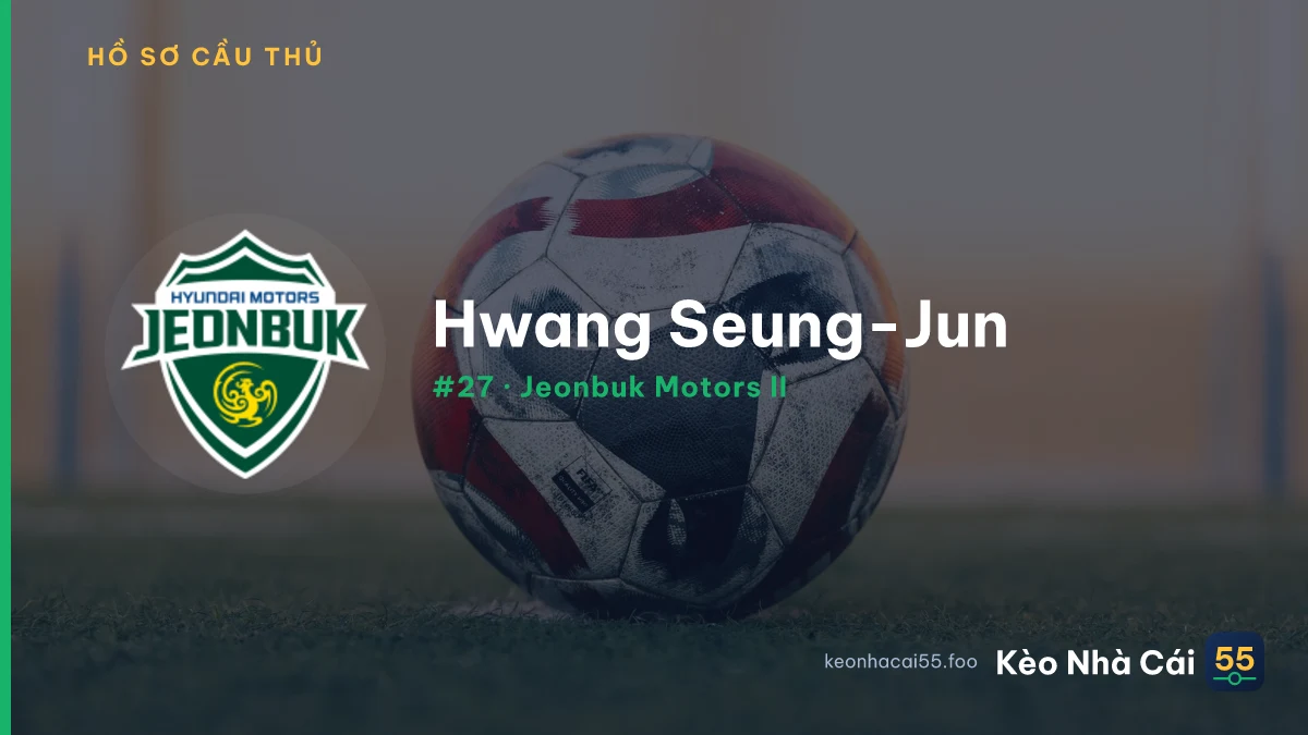 Hwang Seung-Jun — Jeonbuk Motors II