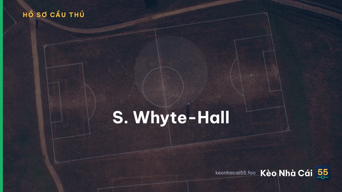 S. Whyte-Hall