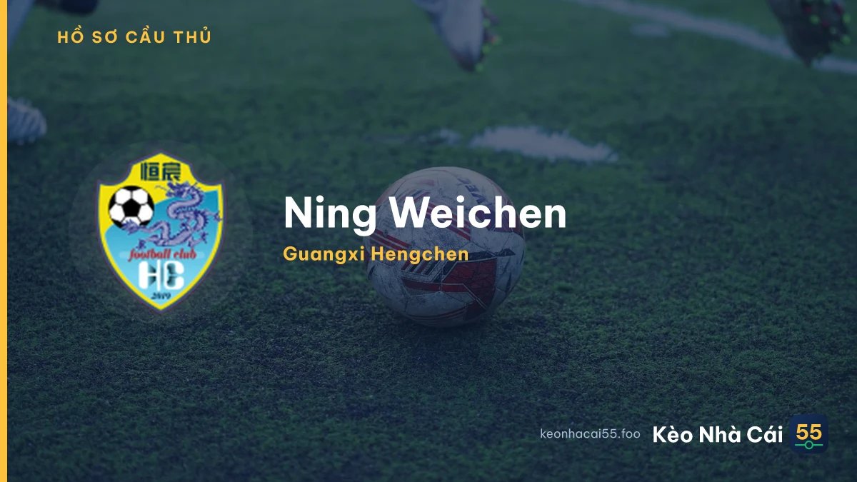 Ning Weichen — Guangxi Hengchen