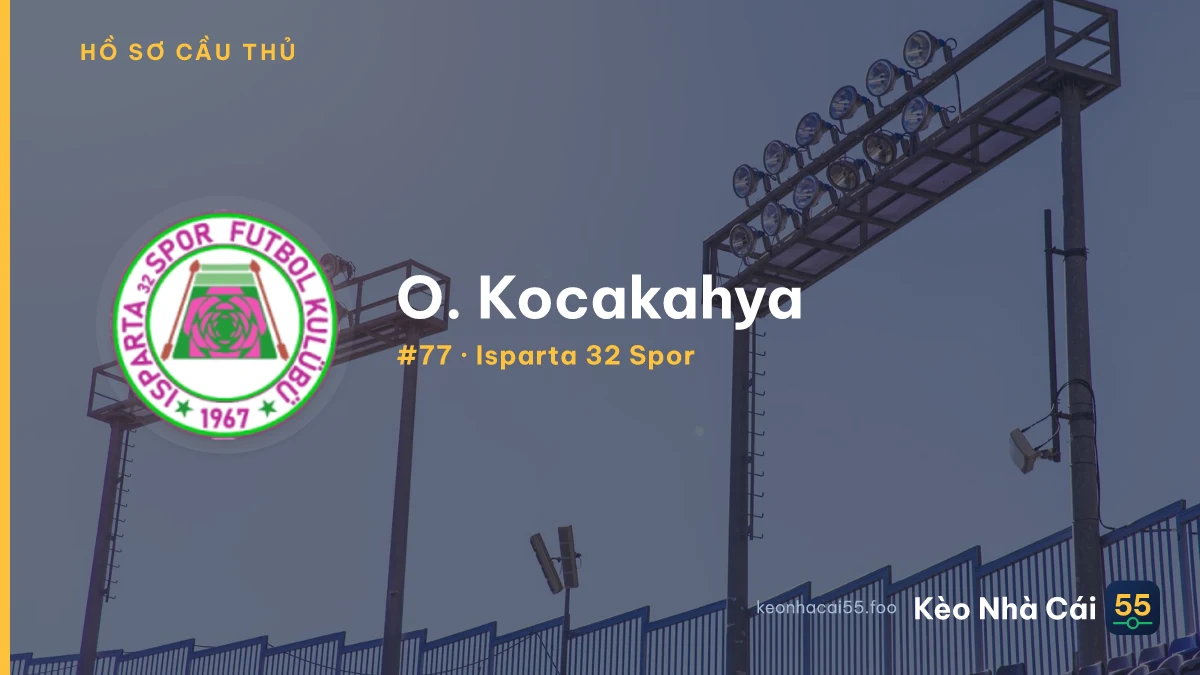 O. Kocakahya — Isparta 32 Spor