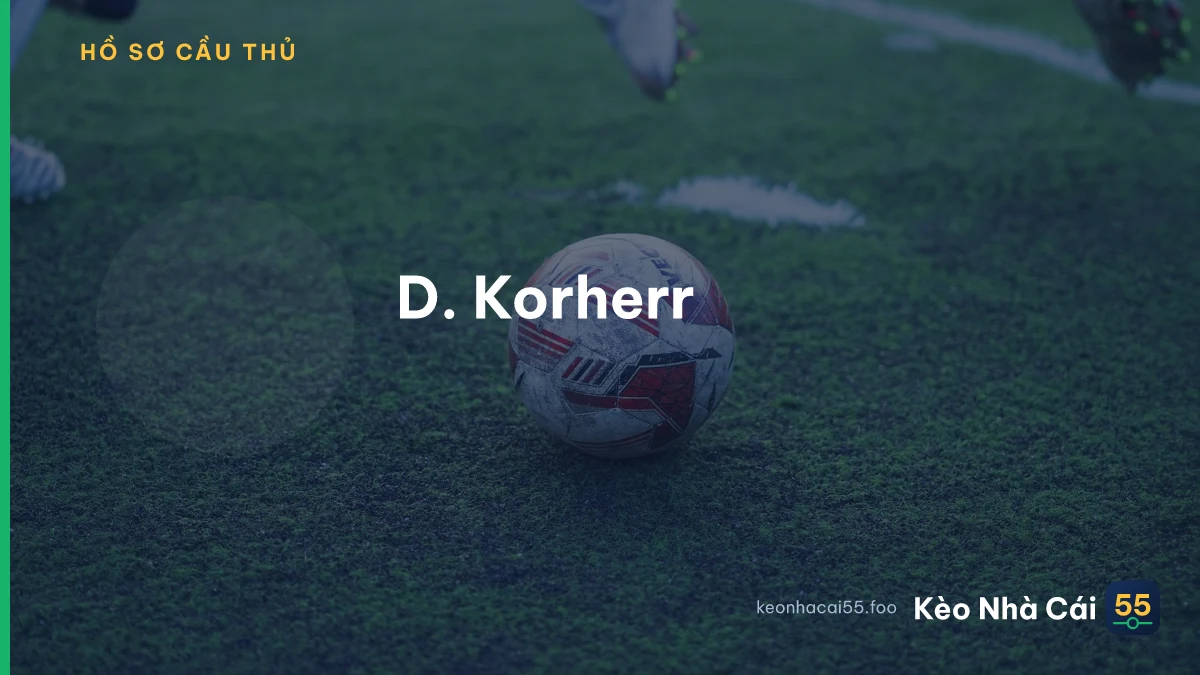 D. Korherr