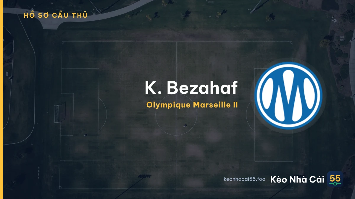 K. Bezahaf — Olympique Marseille II