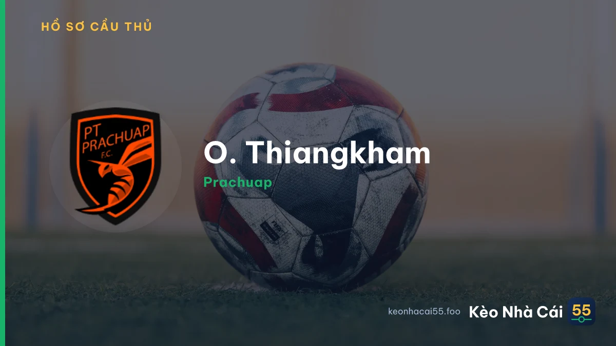 O. Thiangkham