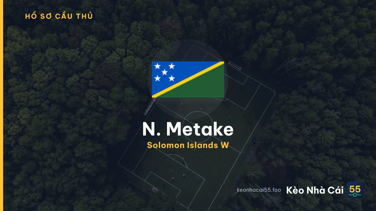 N. Metake — Solomon Islands W