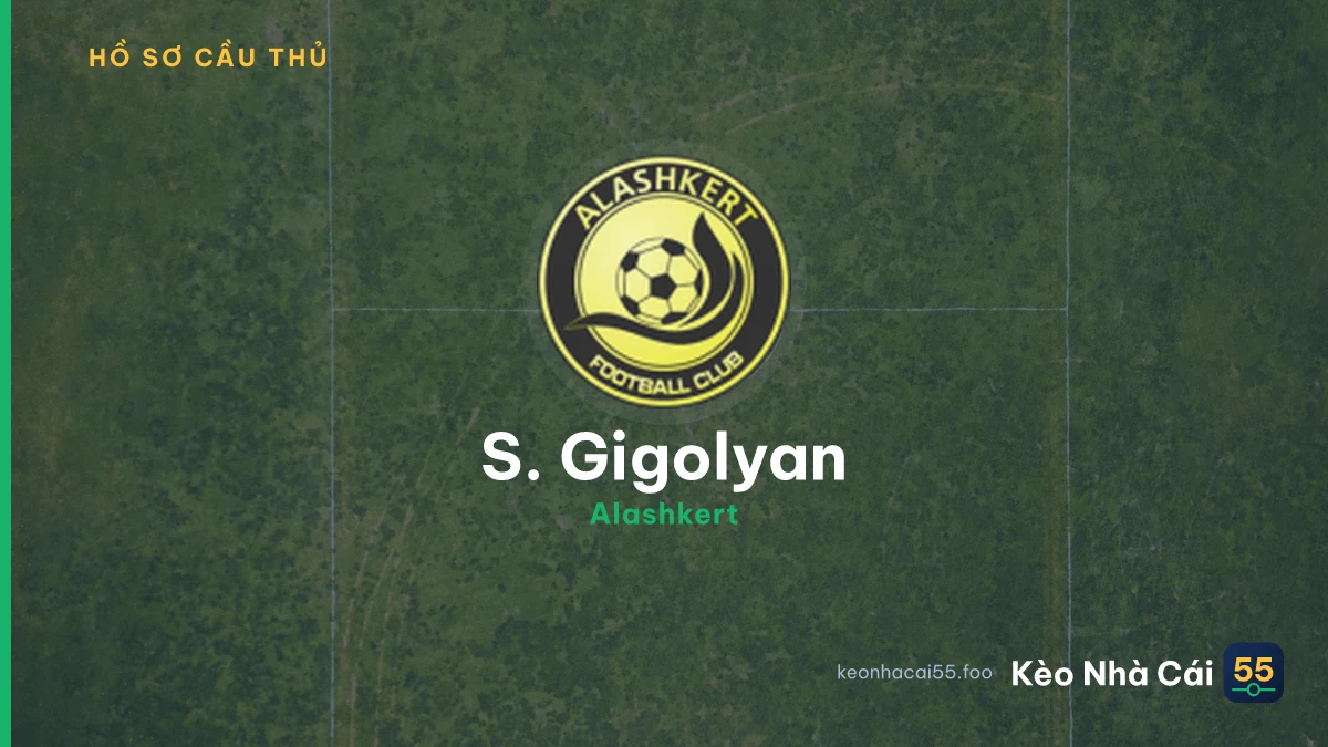S. Gigolyan — Alashkert